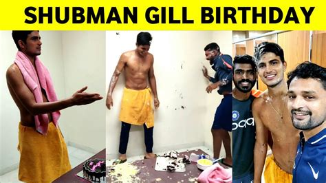 Shubman Gill Birthday Celebration Youtube