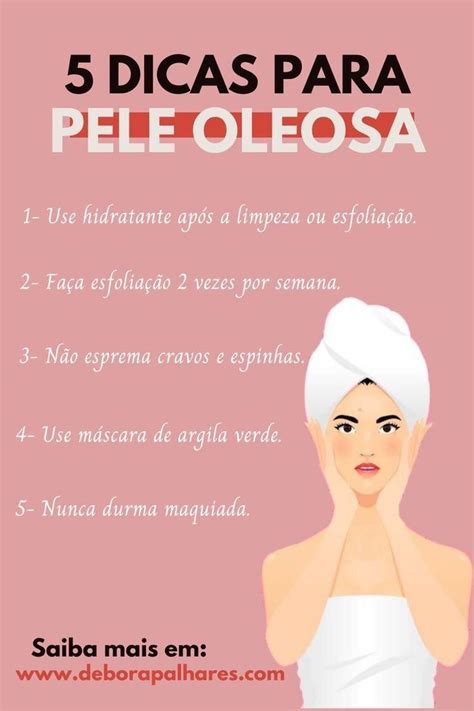 5 Dicas Valiosas Para Pele Oleosa Check Dicas De Cuidados O Rosto