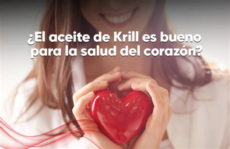 ¿el Aceite De Krill Es Bueno Para La Salud Del Corazón Millenium Natural Systems