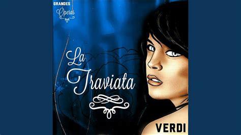 La Traviata Act Ii Scene Ah Dite Alla Giovine Youtube