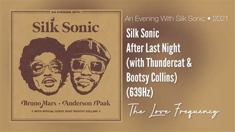 Silk Sonic After Last Night With Thundercat Bootsy Collins 639hz