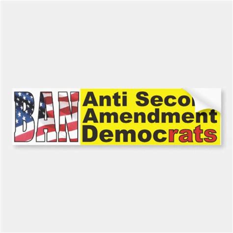 Ban Anti Second Amendment Democrats Sticker Car Bumper Sticker Zazzle