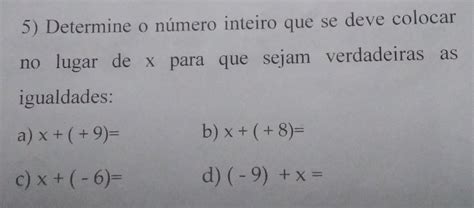 Determine O Número Inteiro Que Se Deve Colocar No Lugar De X Para Que