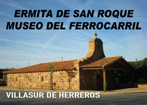 Ermita de San Roque Museo del ferrocarril Qué Visitar COTUR