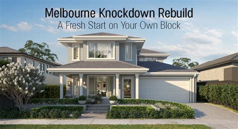 Melbourne Knockdown Rebuild: A Smart Choice 