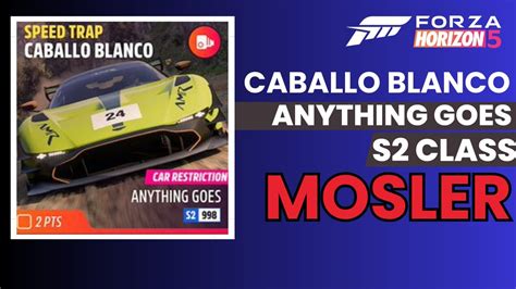 Forza Horizon 5 Speed Trap Caballo Blanco S2 Class Anything