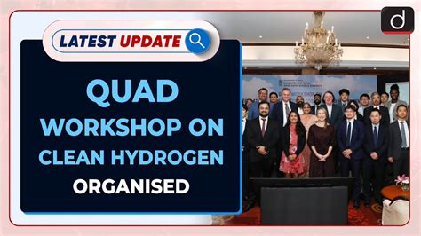 Quad Workshop On Clean Hydrogen Organised Latest Update Drishti IAS