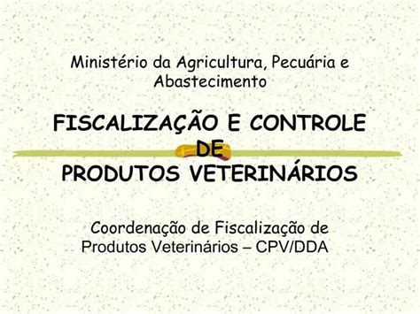 PPT Minist Rio Da Agricultura Pecu Ria E Abastecimento FISCALIZA O E