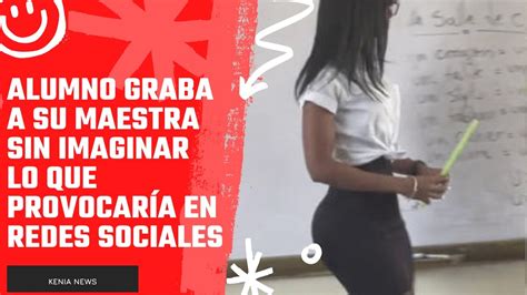 Alumno graba a su maestra sin imaginar lo que provocaría en redes