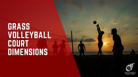 Essential Guide To Grass Volleyball Court Dimensions Volleyball Vantage