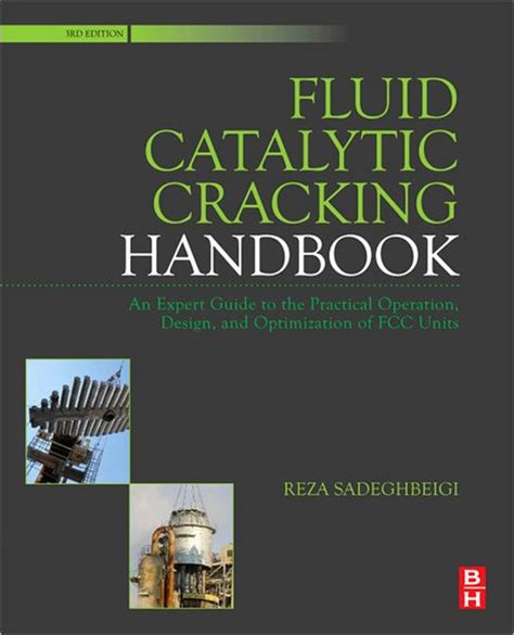 Fluid Catalytic Cracking Handbook: An Expert Guide to the Practical ...