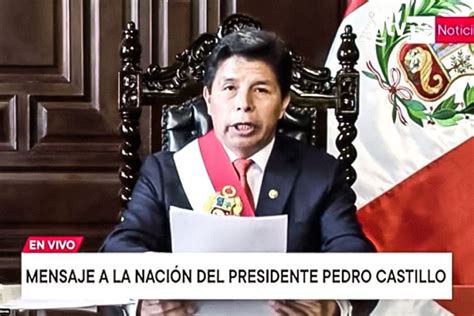 Urgente Presidente Pedro Castillo Anuncia Gobierno De Emergencia