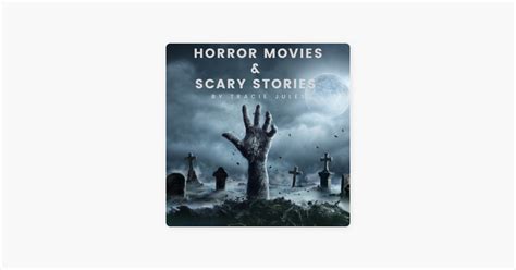 ‎horror Movies And Scary Stories Sur Apple Podcasts