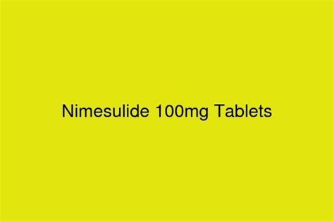 Nimesulide 100mg Tablets