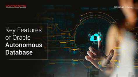 Key Features Of Oracle Autonomous Database Doyensys Blog