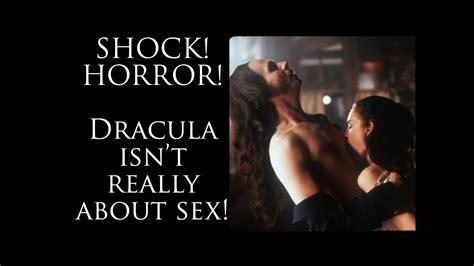 SHOCK HORROR Bram Stoker S Dracula Isn T Really About Sex YouTube