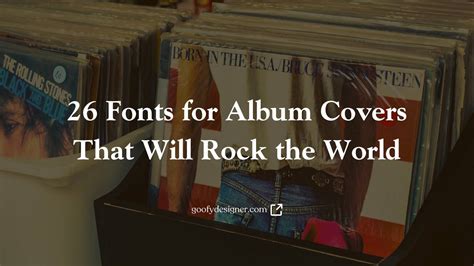 26 Fonts For Album Covers That Will Rock The World