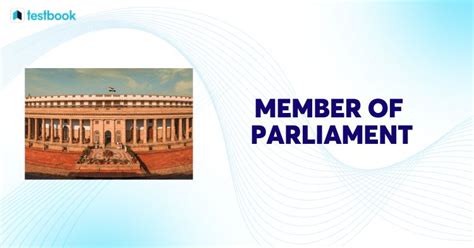 Member of parliament:Checkout the Member of Parliament List Here