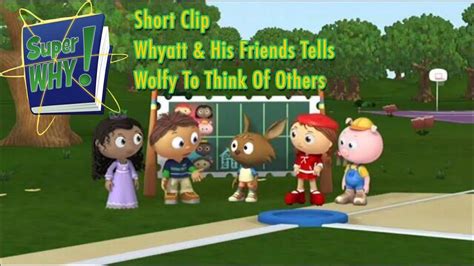 Super Why Short Clip In 4k Whyatt And His Friends Tells Wolfy To Think Of