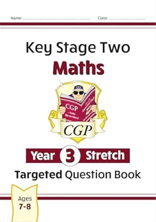 KS2 Maths Year 3 Stretch Targeted Question Book CGP Year 3 Maths