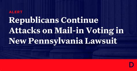 Republicans Continue Attacks On Mail In Voting In New Pennsylvania Lawsuit Democracy Docket