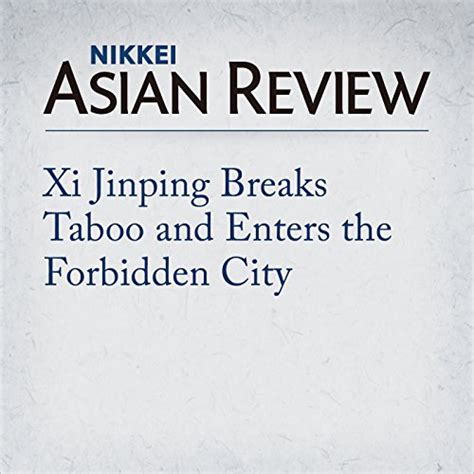 Xi Jinping Breaks Taboo And Enters The Forbidden City Audiobook Free With Trial