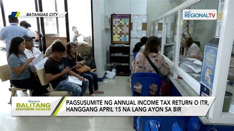 Balitang Southern Tagalog Pagsusumite Ng Annual Income Tax Return