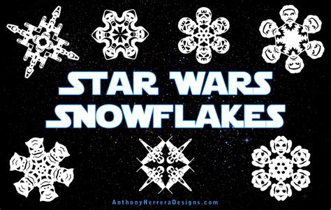 Star Wars Snowflakes — Anthony Herrera Designs