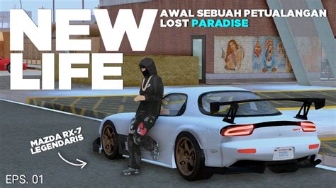 KEHIDUPAN BARU DI LOST PARADISE GTA SAMP YouTube