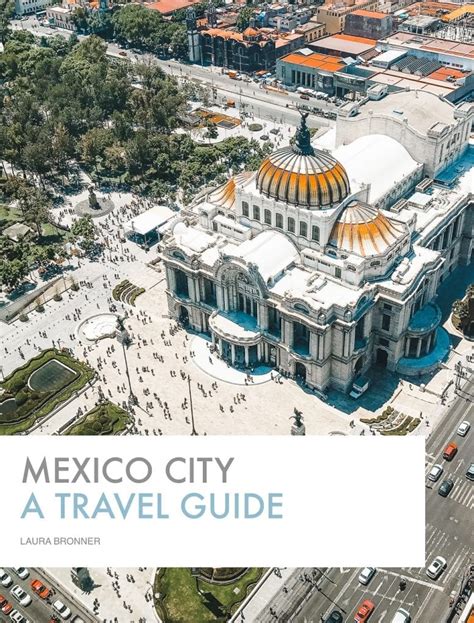 Mexico City A Travel Guide Updated 2021 Eternal Expat