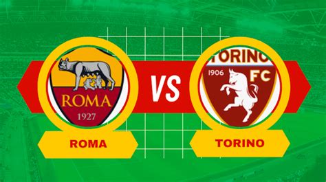 Pronostico Roma Torino Febbraio Serie A