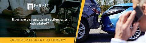 How Are Car Accident Settlements Calculated Farahi Law Firm Apc