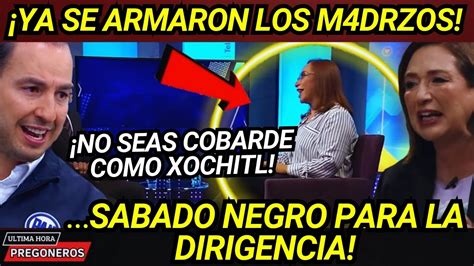 Ya Se Armaron Los M Drzos No Seas Cobarde Como Xochitl Sabado Negro