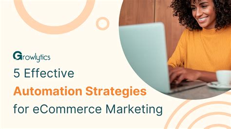 Advantages Of Automation In Ecommerce Marketing Effective Strategies