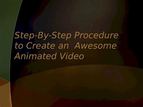 PPTX Step By Step Procedure To Create Animated Video DOKUMEN TIPS