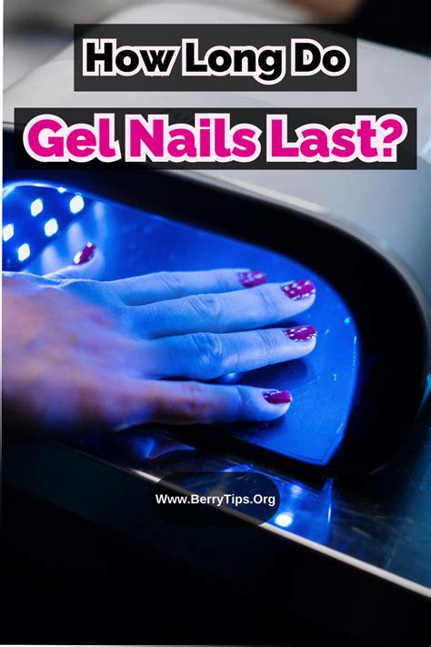 How Long Do Gel Nails Last Everything You Should Know By Berrytipsorg Nov 2023 Medium