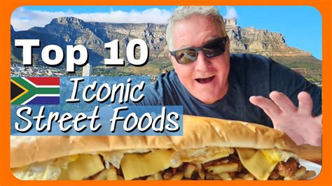 Top 10 Iconic Street Foods In Cape Town South Africa Youtube