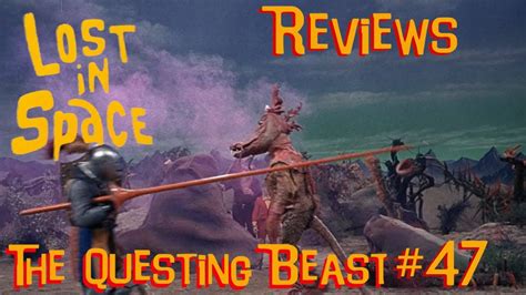 Lost In Space Reviews The Questing Beast YouTube