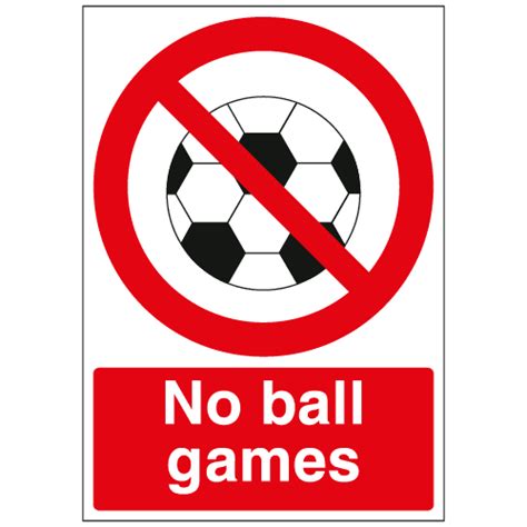 No Ball Games Sign Ref P170 Safety Sign Warehouse