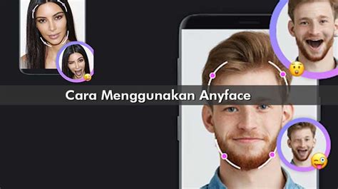 Cara Menggunakan Anyface Aplikasi Foto Bisa Nyanyi Bergerak