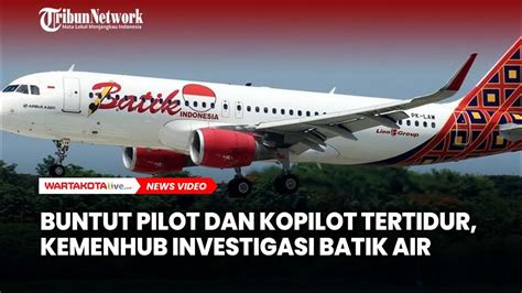 Pilot Dan Kopilot Tidur Saat Terbang Kemenhub Tegur Keras Batik Air