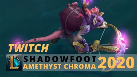 Shadowfoot Twitch Amethyst Chroma League Of Legends Youtube