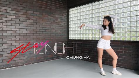 청하chung Ha “stay Tonight” Dance Cover 커버댄스 Haeya 해야 Youtube