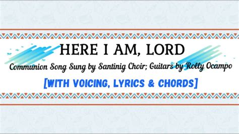 Here I Am Lord With Voicing Lyrics And Chords Communion Song Sung