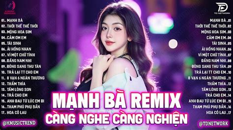 Mạnh Bà Remix BXH Nhạc Trẻ EDM Hot Trend Triệu View Top 20 Bản EDM Tiktok Hay Nhất YouTube