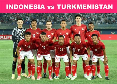 Prediksi Formasi Timnas Indonesia Vs Turkmenistan Di Fifa Matchday