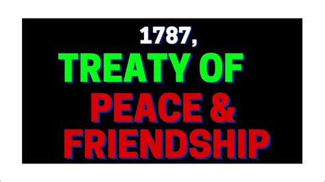 The Treaty Of Peace And Friendship 1787 Acting In Your Sovereign