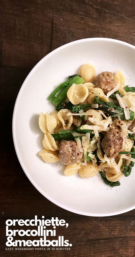 Orecchiette Pasta With Broccolini And Meatballs Recipe Mommydo