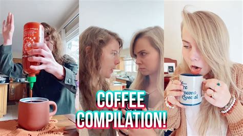 Tiktok Coffee Compilation Pt Hailee And Kendra Youtube