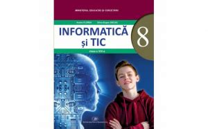 Informatica Si TIC Manual Pentru Clasa A VIII A Autor An Arhivat